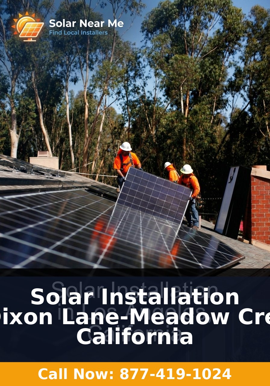 Solar Installation in Dixon Lane-Meadow Creek, California - Professional solar panel installation services