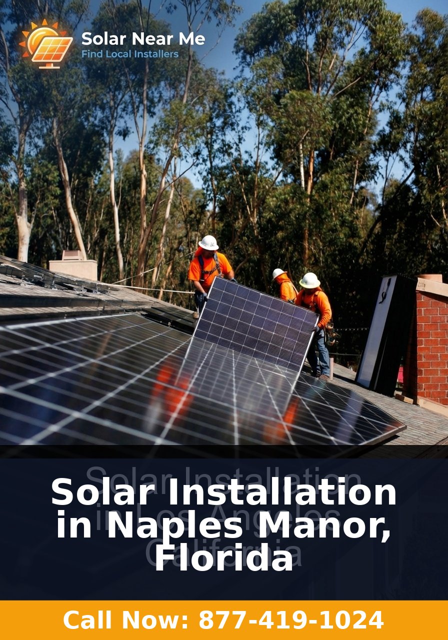 Solar Installation in Naples Manor, Florida - Professional solar panel installation services
