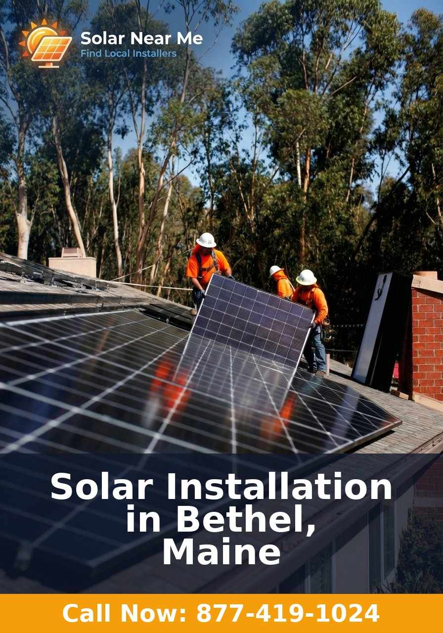 Solar Installation in Bethel, Maine - Professional solar panel installation services