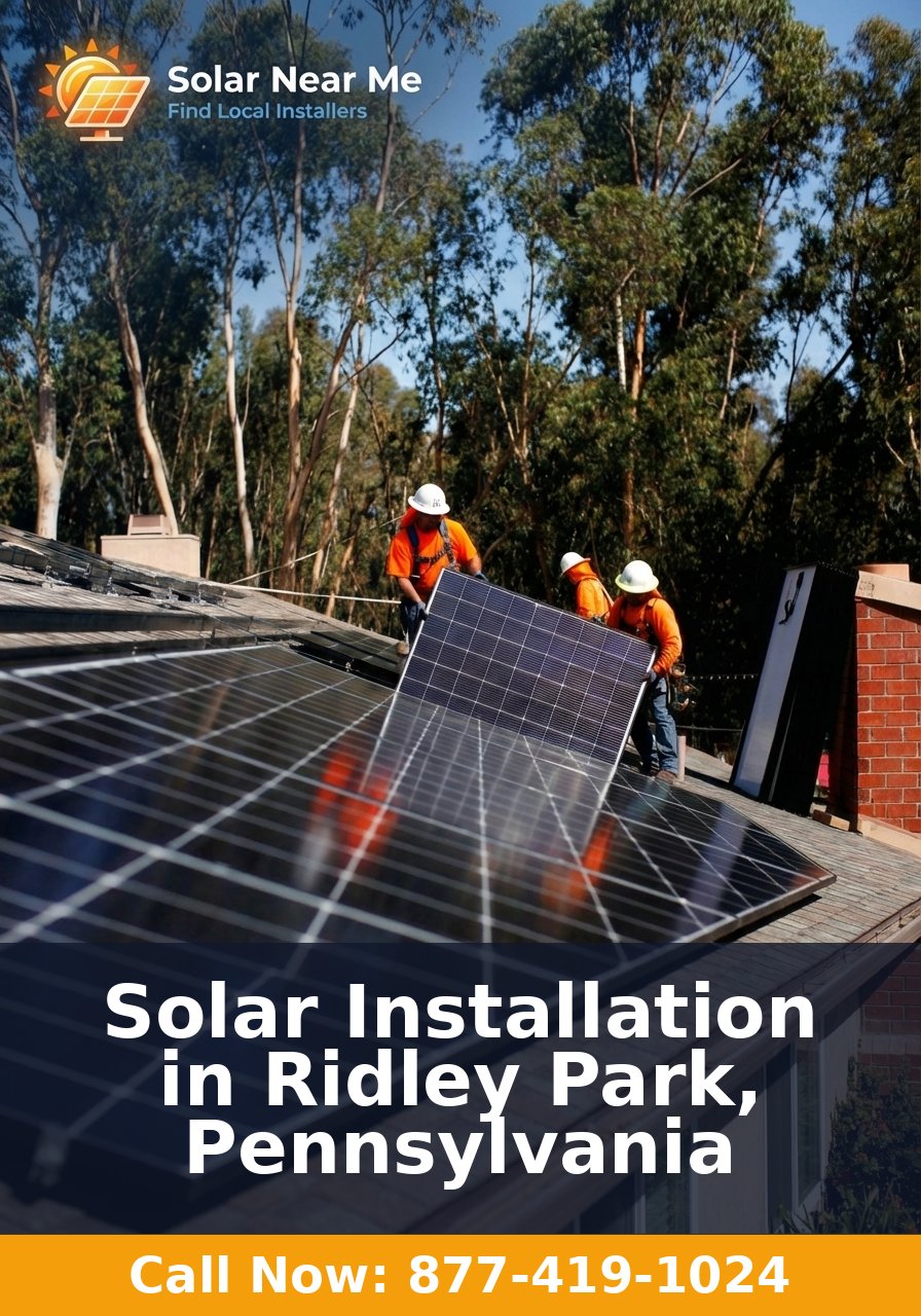 Solar Installation in Ridley Park, Pennsylvania - Professional solar panel installation services