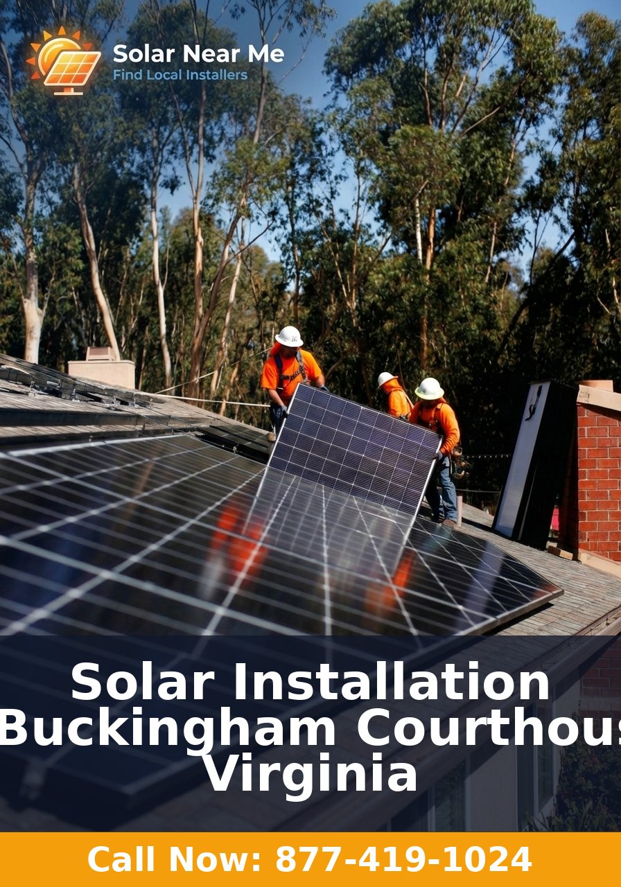 Solar Installation in Buckingham Courthouse, Virginia - Professional solar panel installation services